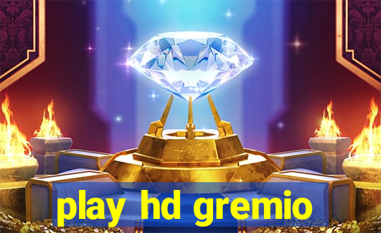 play hd gremio